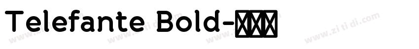Telefante Bold字体转换